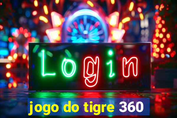 jogo do tigre 360