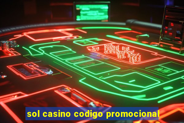 sol casino codigo promocional