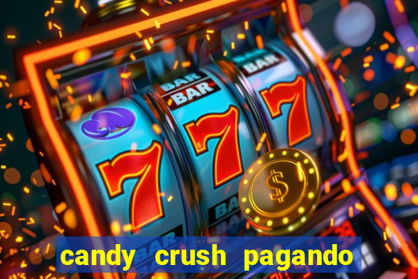 candy crush pagando é verdade