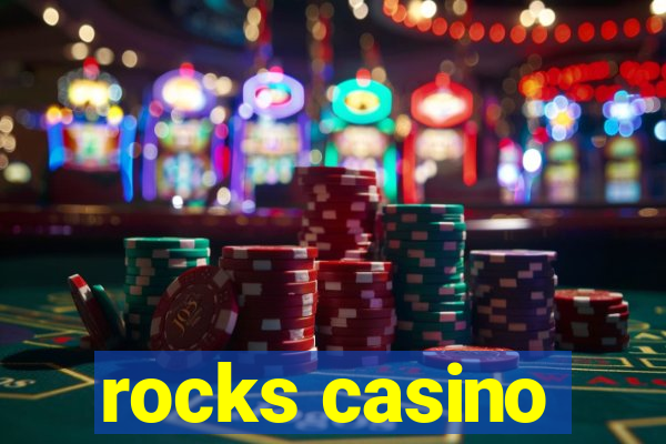 rocks casino