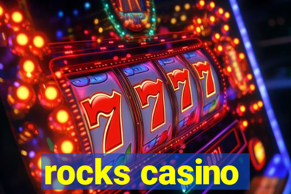 rocks casino