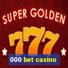 000 bet casino