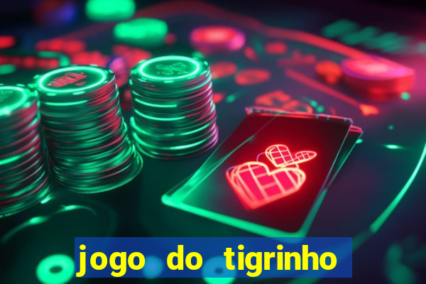 jogo do tigrinho pagando no cadastro