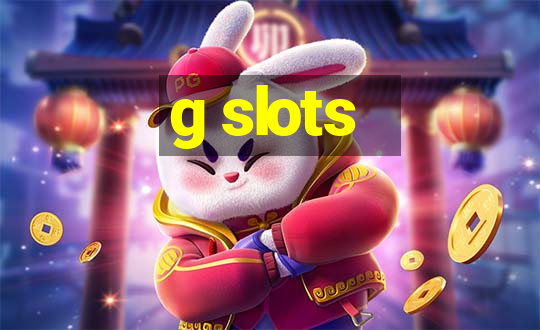 g slots