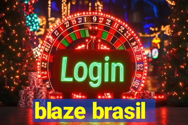 blaze brasil