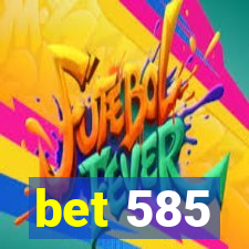 bet 585