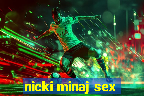 nicki minaj sex