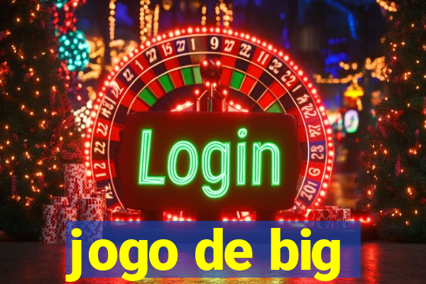 jogo de big