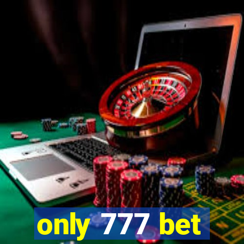 only 777 bet