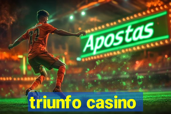 triunfo casino