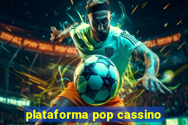 plataforma pop cassino