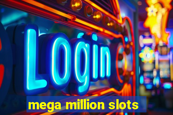 mega million slots