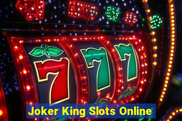 Joker King Slots Online