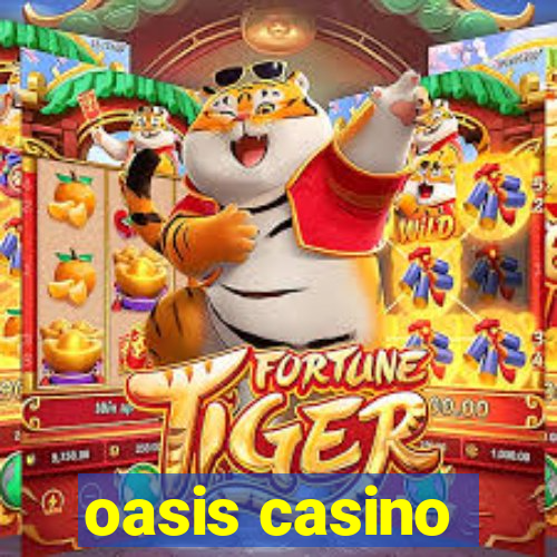 oasis casino