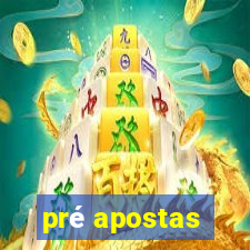 pré apostas