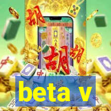 beta v