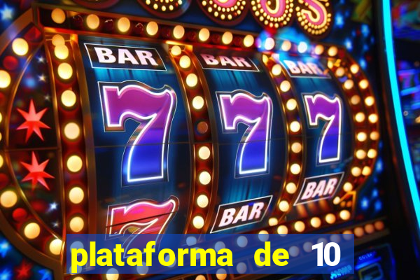 plataforma de 10 reais jogo