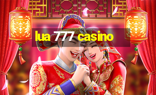 lua 777 casino