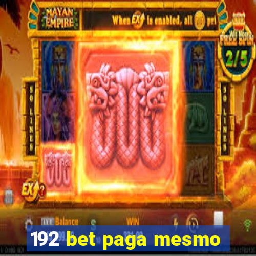 192 bet paga mesmo