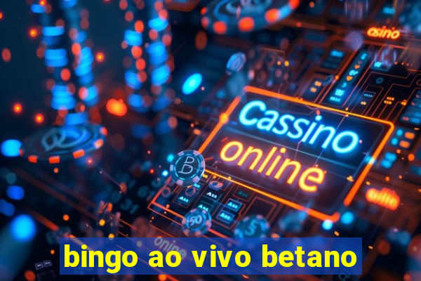 bingo ao vivo betano