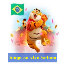 bingo ao vivo betano