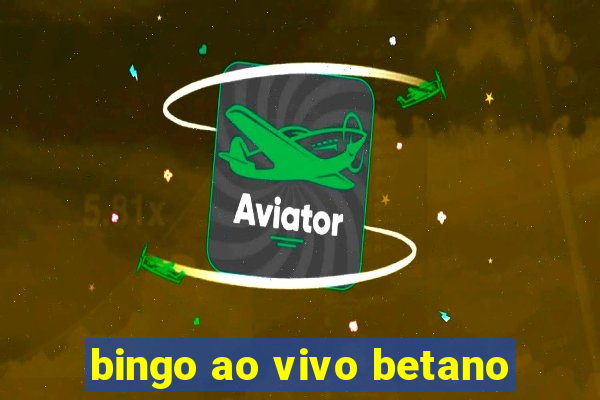 bingo ao vivo betano