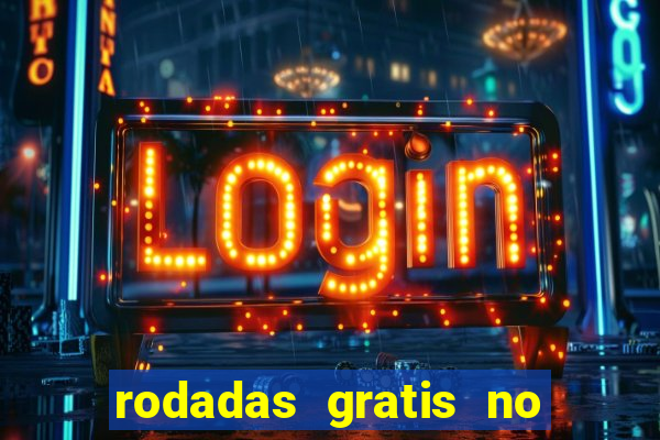 rodadas gratis no fortune tiger