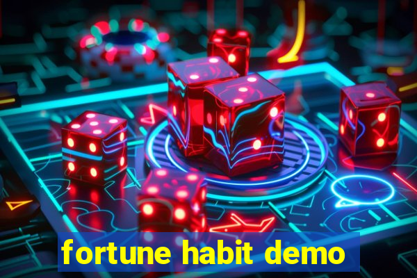 fortune habit demo