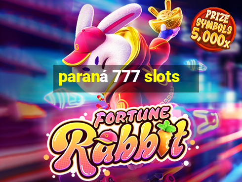 paraná 777 slots