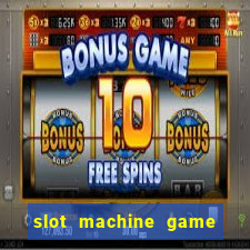 slot machine game for free