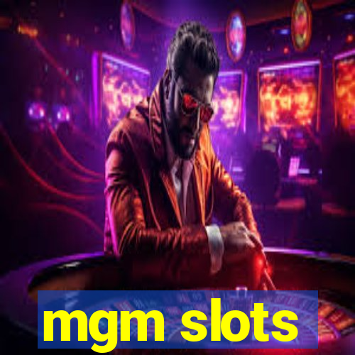 mgm slots