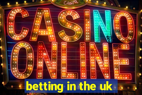 betting in the uk