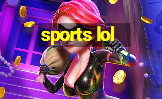 sports lol