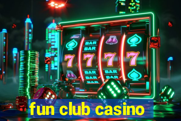 fun club casino