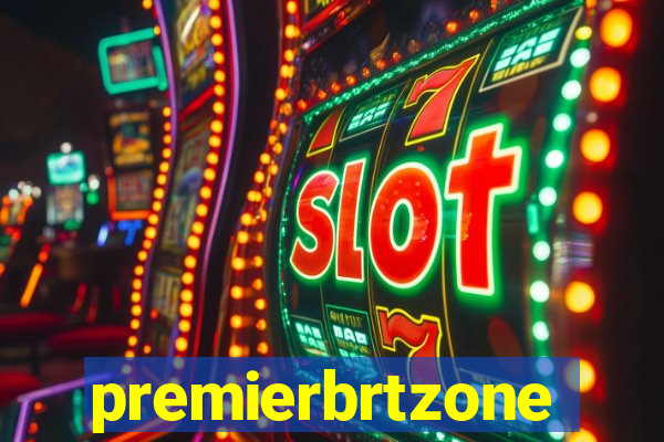 premierbrtzone