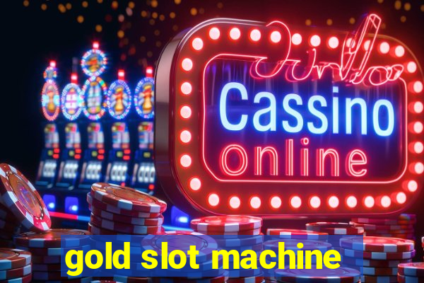 gold slot machine