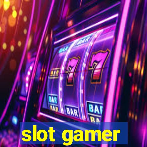 slot gamer