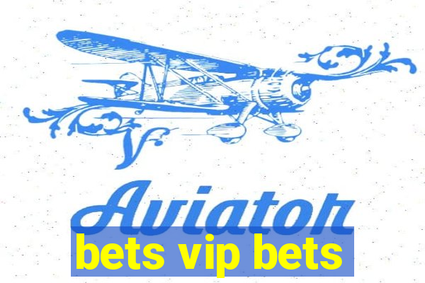 bets vip bets