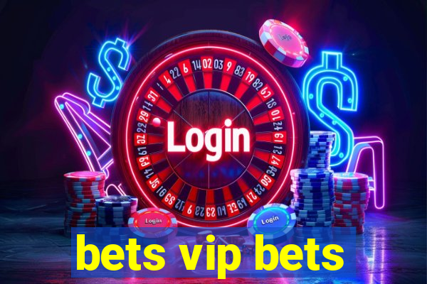 bets vip bets