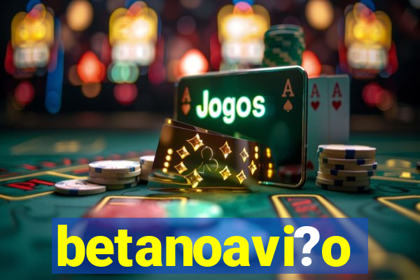 betanoavi?o