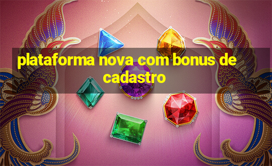 plataforma nova com bonus de cadastro