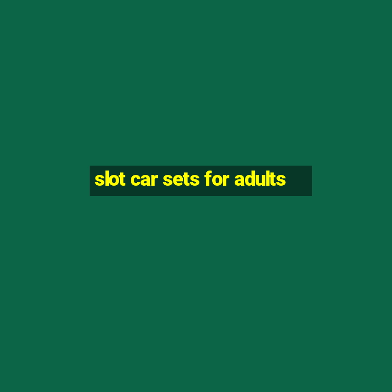 slot car sets for adults