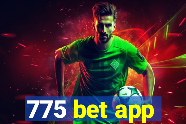 775 bet app