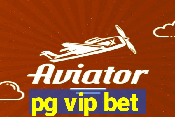 pg vip bet