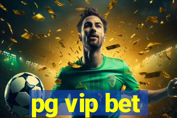 pg vip bet