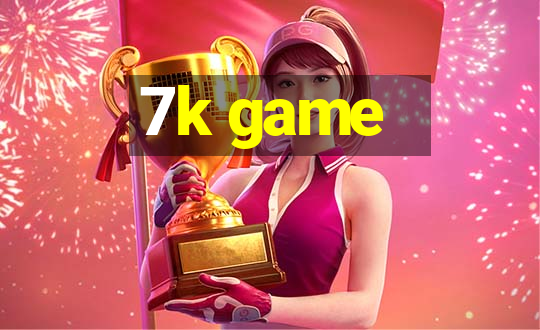 7k game