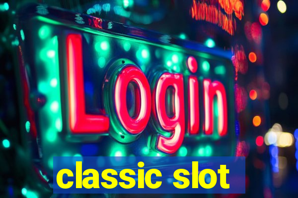 classic slot