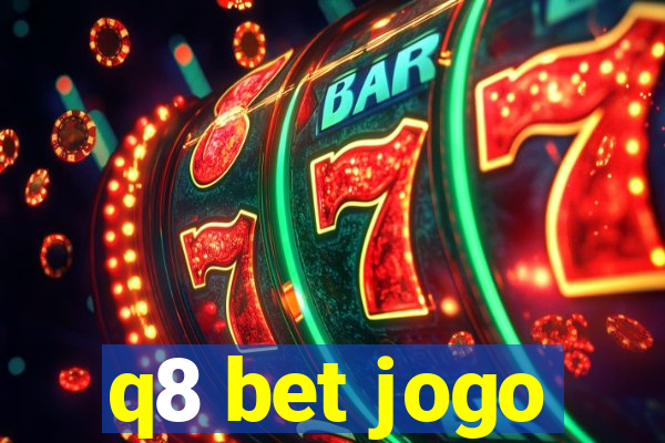 q8 bet jogo