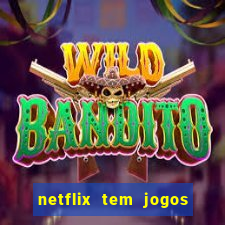 netflix tem jogos de futebol