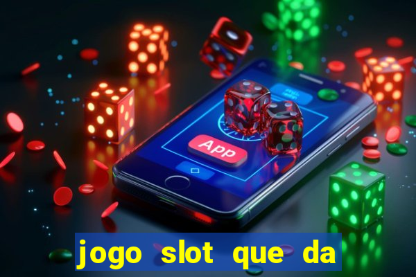 jogo slot que da bonus no cadastro